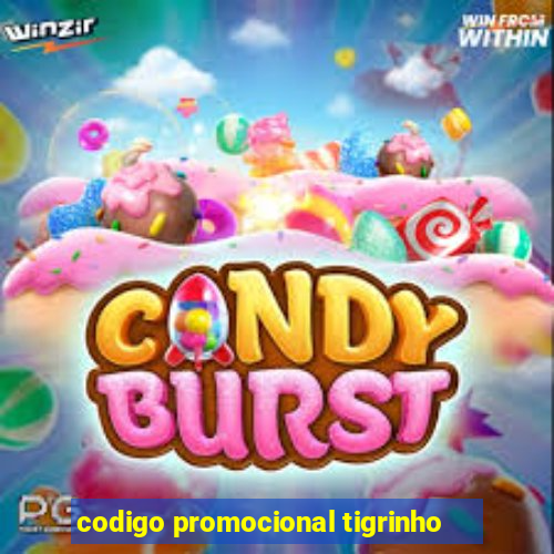 codigo promocional tigrinho